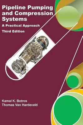 Sistemas de bombeo y compresión de tuberías: Un enfoque práctico - Pipeline Pumping and Compression Systems: A Practical Approach