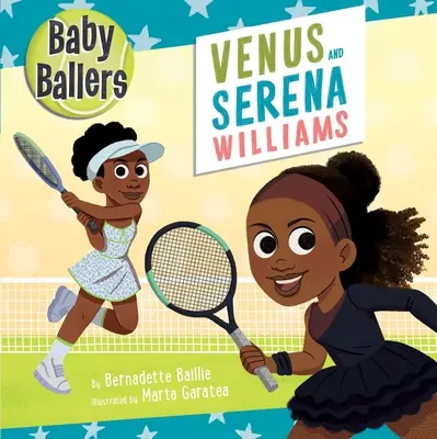 Baby Ballers: Venus y Serena Williams - Baby Ballers: Venus and Serena Williams