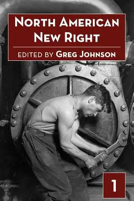 La nueva derecha norteamericana, Vol. 1 - North American New Right, Vol. 1