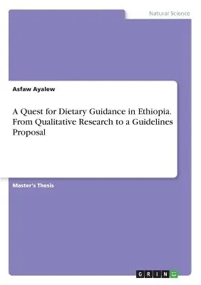 La búsqueda de orientación dietética en Etiopía. De la investigación cualitativa a una propuesta de directrices - A Quest for Dietary Guidance in Ethiopia. From Qualitative Research to a Guidelines Proposal