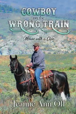 Vaquero en el tren equivocado Ratón con una pista - Cowboy on the Wrong Train: Mouse with a Clue