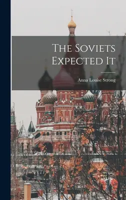 Los soviéticos se lo esperaban - The Soviets Expected It