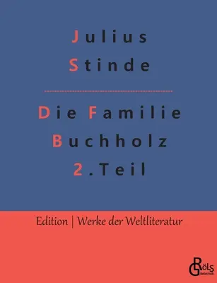 La familia Buchholz - Parte 2: De la vida de la capital - Die Familie Buchholz - Teil 2: Aus dem Leben der Hauptstadt