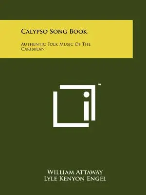 Calypso Song Book: Música folclórica auténtica del Caribe - Calypso Song Book: Authentic Folk Music Of The Caribbean