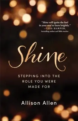 Shine: El papel para el que estás hecho - Shine: Stepping Into the Role You Were Made for