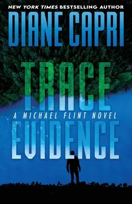 El rastro de las pruebas: Una novela de Michael Flint - Trace Evidence: A Michael Flint Novel