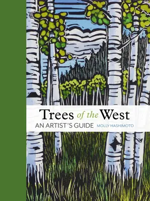 Árboles del Oeste: Guía del artista - Trees of the West: An Artist's Guide