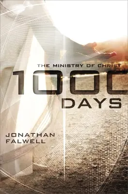 1000 días: El ministerio de Cristo - 1000 Days: The Ministry of Christ