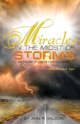 Milagros en medio de la tormenta: 60 años de fidelidad de Dios - Miracles in the Midst of Storms: 60 years of God's Faithfulness