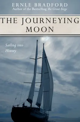 La luna viajera: Navegando hacia la Historia - The Journeying Moon: Sailing Into History