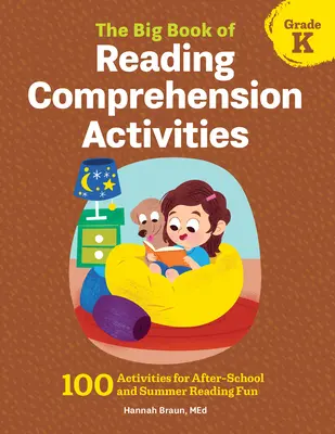 The Big Book of Reading Comprehension Activities, Grade K: 100 Activities for After-School and Summer Reading Fun (El gran libro de actividades de comprensión lectora, grado K: 100 actividades para divertirse leyendo después de clase y en verano) - The Big Book of Reading Comprehension Activities, Grade K: 100 Activities for After-School and Summer Reading Fun