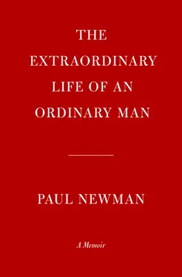 La extraordinaria vida de un hombre corriente: Memorias - The Extraordinary Life of an Ordinary Man: A Memoir