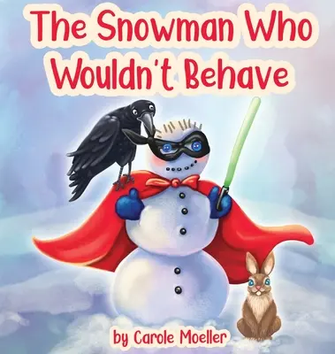 El muñeco de nieve que no se portaba bien - The Snowman Who Wouldn't Behave