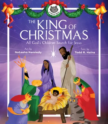El Rey de la Navidad: Todos los hijos de Dios buscan a Jesús - The King of Christmas: All God's Children Search for Jesus