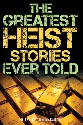 Las mejores historias de atracos jamás contadas - The Greatest Heist Stories Ever Told