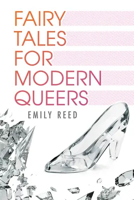Cuentos de hadas para maricas modernos - Fairy Tales for Modern Queers