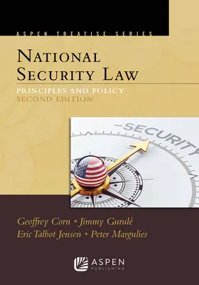 Tratado Aspen de Derecho de la Seguridad Nacional: Principios y Política - Aspen Treatise for National Security Law: Principles and Policy