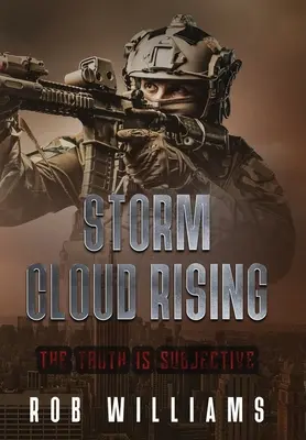 Nube de tormenta: La verdad es subjetiva - Storm Cloud Rising: The Truth Is Subjective