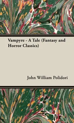 El vampiro - Un cuento (Clásicos de fantasía y terror) - Vampyre - A Tale (Fantasy and Horror Classics)