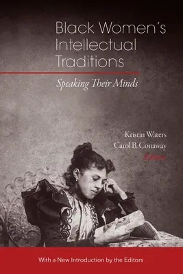 Tradiciones intelectuales de las mujeres negras: Expresión de sus ideas - Black Women's Intellectual Traditions: Speaking Their Minds