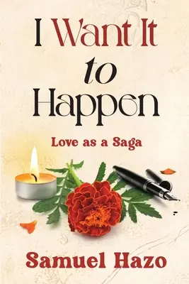 Quiero que pase: El amor como saga - I Want It to Happen: Love as a Saga