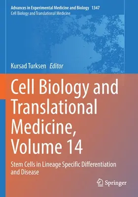 Biología Celular y Medicina Traslacional, Volumen 14: Las Células Madre en la Diferenciación Específica de Linaje y la Enfermedad - Cell Biology and Translational Medicine, Volume 14: Stem Cells in Lineage Specific Differentiation and Disease