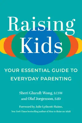 Crianza de los hijos: Guía esencial para la crianza diaria de los hijos - Raising Kids: Your Essential Guide to Everyday Parenting