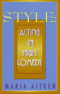 Estilo Actuación en Alta Comedia - Style: Acting in High Comedy