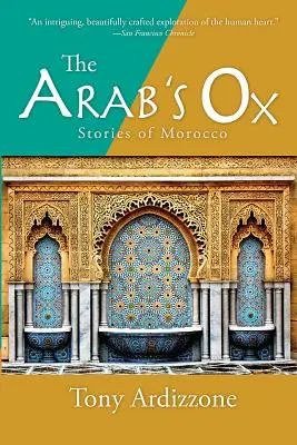 El buey del árabe Historias de Marruecos - The Arab's Ox: Stories of Morocco