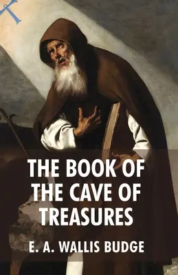 El libro de la cueva de los tesoros - The Book of The Cave Of Treasures