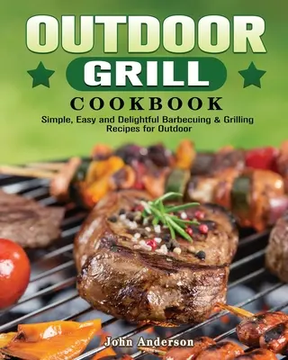 Libro de cocina para parrillas al aire libre - Outdoor Grill Cookbook