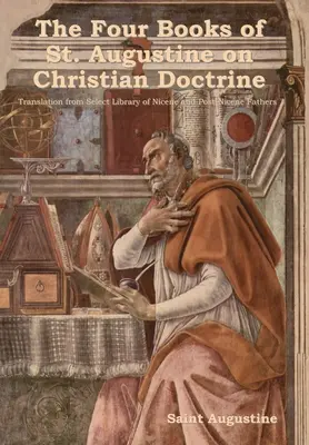 Los cuatro libros de San Agustín sobre la doctrina cristiana - The Four Books of St. Augustine on Christian Doctrine