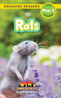 Ratas: Animales en la ciudad (Lecturas atractivas, Nivel Pre-1) - Rats: Animals in the City (Engaging Readers, Level Pre-1)