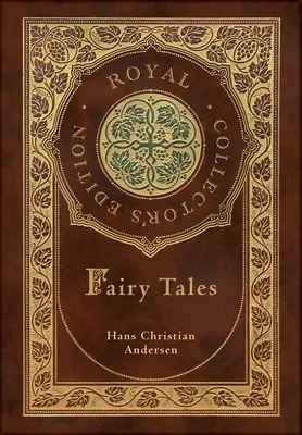 Los cuentos de hadas de Hans Christian Andersen (Edición Real para Coleccionistas) (Tapa dura plastificada con sobrecubierta) - Hans Christian Andersen's Fairy Tales (Royal Collector's Edition) (Case Laminate Hardcover with Jacket)