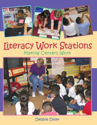 Estaciones de trabajo de alfabetización: Cómo hacer que los centros funcionen - Literacy Work Stations: Making Centers Work