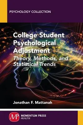 Ajuste psicológico del estudiante universitario: Teoría, métodos y tendencias estadísticas - College Student Psychological Adjustment: Theory, Methods, and Statistical Trends