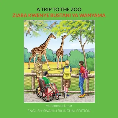 Un viaje al zoo: Edición bilingüe inglés-swahili - A Trip to the Zoo: English-Swahili Bilingual Edition