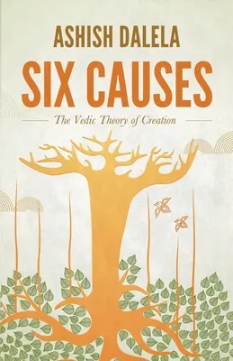 Seis Causas: La teoría védica de la creación - Six Causes: The Vedic Theory of Creation