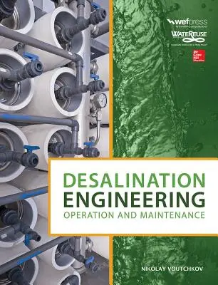 Ingeniería de la desalación: Operación y mantenimiento - Desalination Engineering: Operation and Maintenance