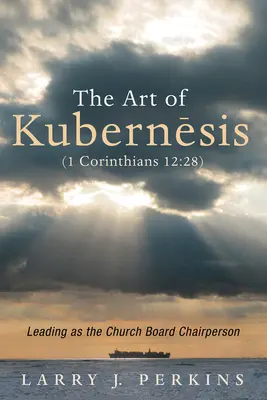 El arte de la kubernesis (1 Corintios 12: 28) - The Art of Kubernesis (1 Corinthians 12: 28)