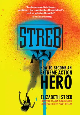 Streb: Cómo convertirse en un héroe de acción extrema - Streb: How to Become an Extreme Action Hero