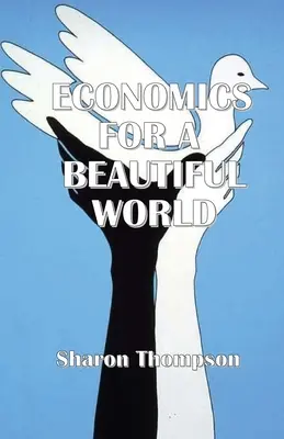 Economía para un mundo hermoso - Economics for a Beautiful World