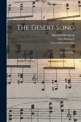 La canción del desierto: una obra musical - The Desert Song: a Musical Play