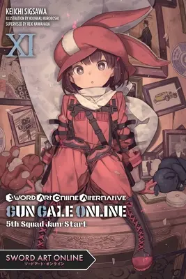 Sword Art Online Alternative Gun Gale Online, Vol. 11 (Novela ligera): 5th Squad Jam: Start - Sword Art Online Alternative Gun Gale Online, Vol. 11 (Light Novel): 5th Squad Jam: Start