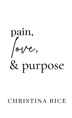 Dolor, amor y propósito - Pain, Love, and Purpose