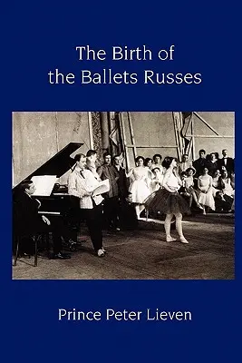 El nacimiento de los Ballets Rusos - The Birth of the Ballets Russes