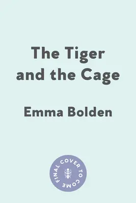 El tigre y la jaula: Memorias de un cuerpo en crisis - The Tiger and the Cage: A Memoir of a Body in Crisis