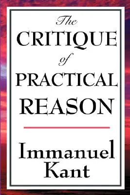 Crítica de la razón práctica - The Critique of Practical Reason