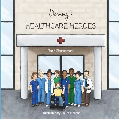 Los héroes sanitarios de Danny - Danny's Healthcare Heroes