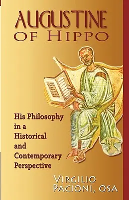 Agustín de Hipona: su filosofía en perspectiva histórica y contemporánea - Augustine of Hippo: His Philosophy in a Historical and Contemporary Perspective